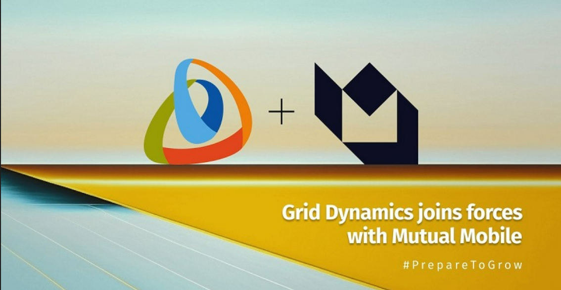 推进全球品牌体验设计、混合现实和云边缘进程，Grid Dynamics收购Mutual Mobile